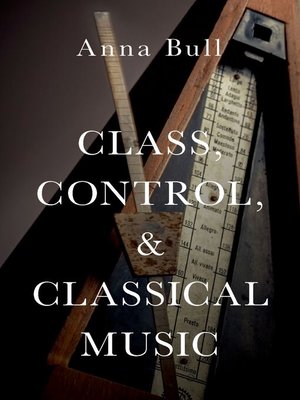 cover image of Class, Control, and Classical Music
